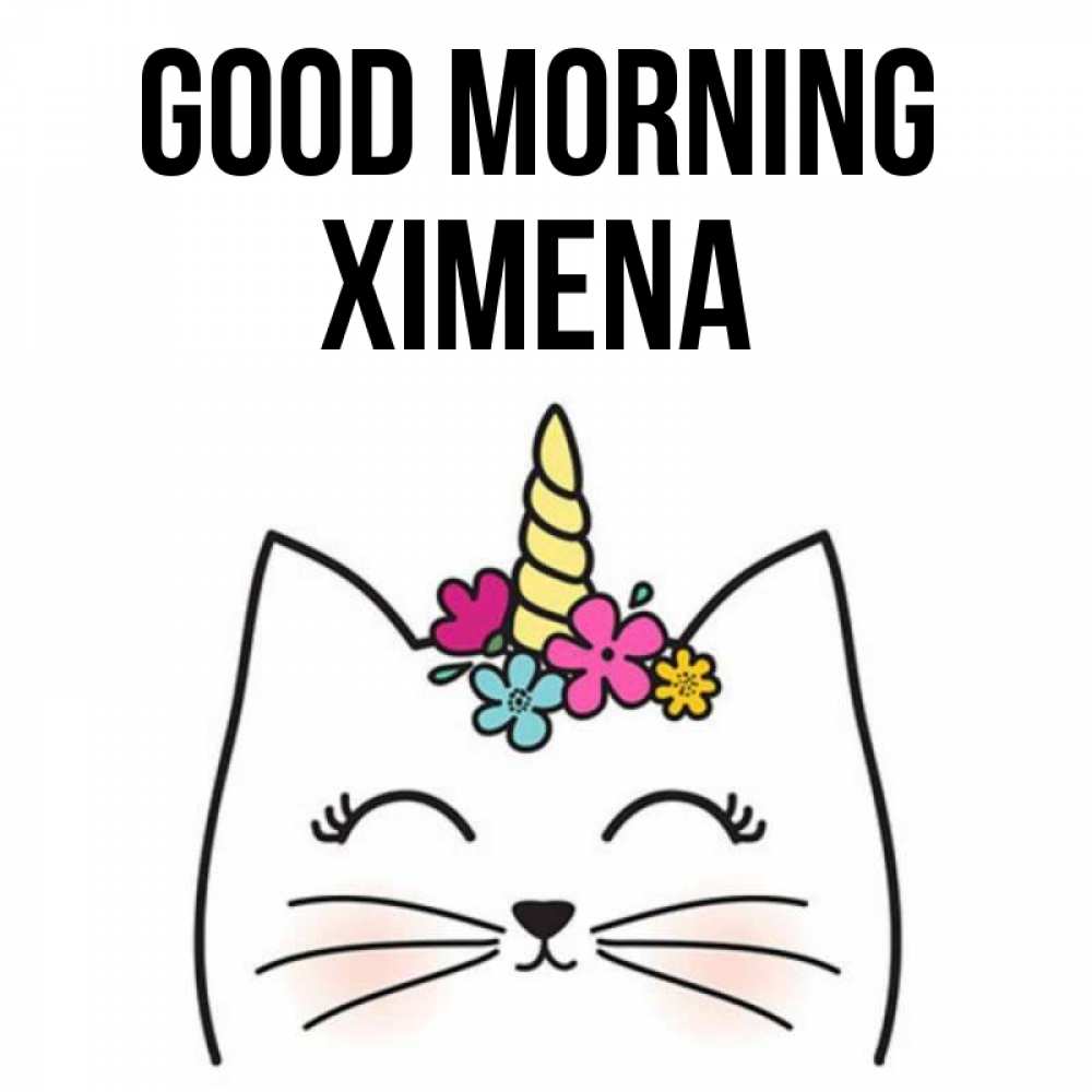 Greetings card с именем, Ximena Good morning утречко Greetings with text for free download 