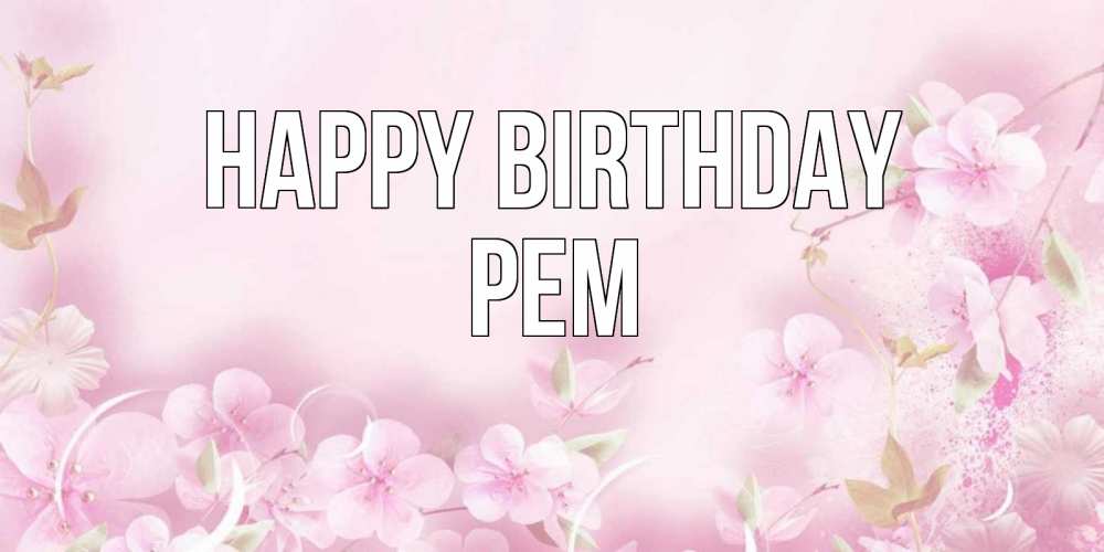 Greetings card с именем, Рем Happy Birthday нежные цветы Greetings with text for free download 