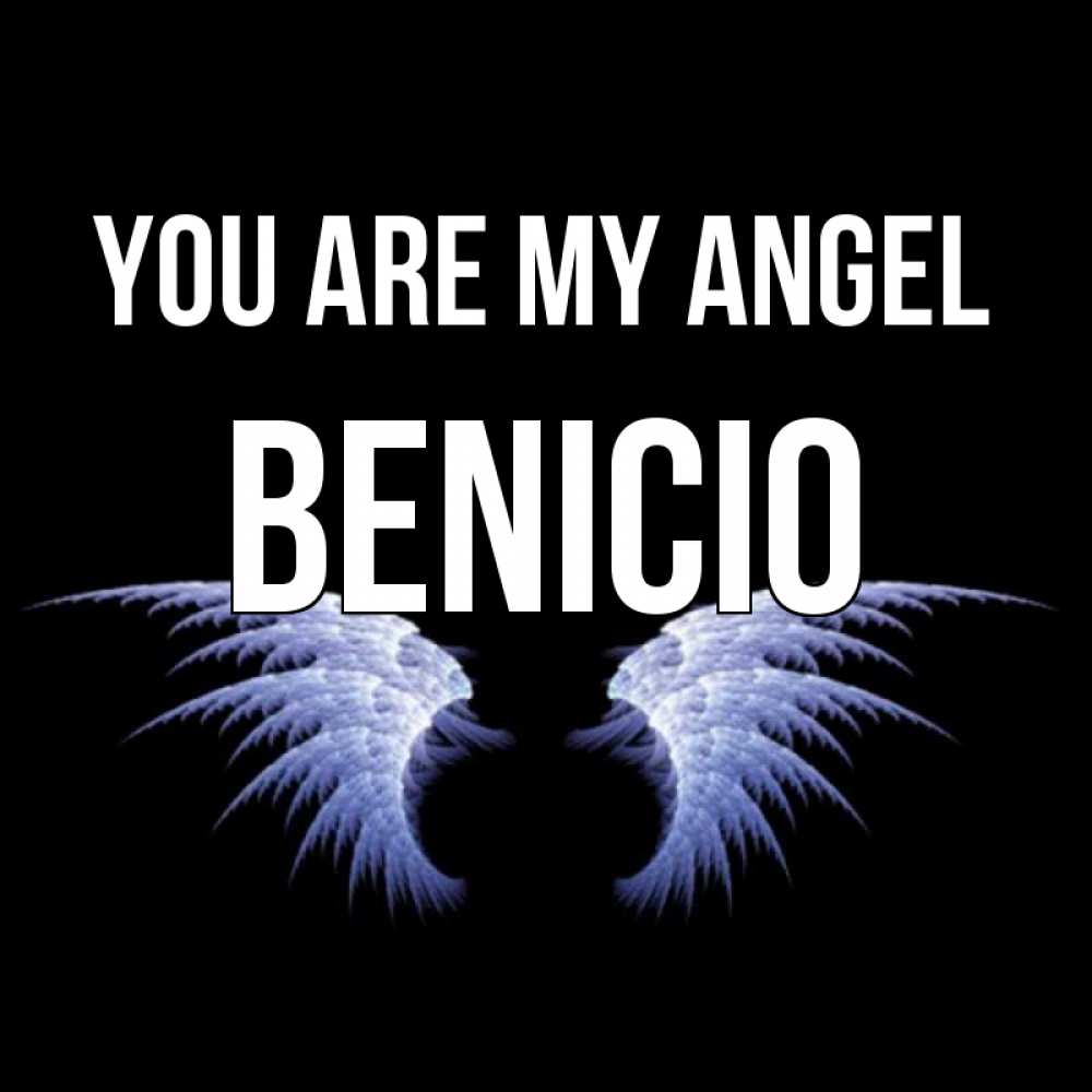 Greetings card с именем, Benicio You are my angel ангельские крылья на черном фоне Greetings with text for free download 
