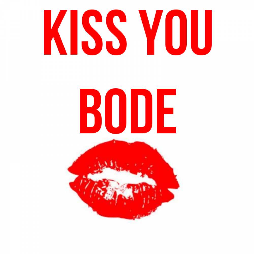 Greetings card с именем, Bode Kiss you помада и губы Greetings with text for free download 