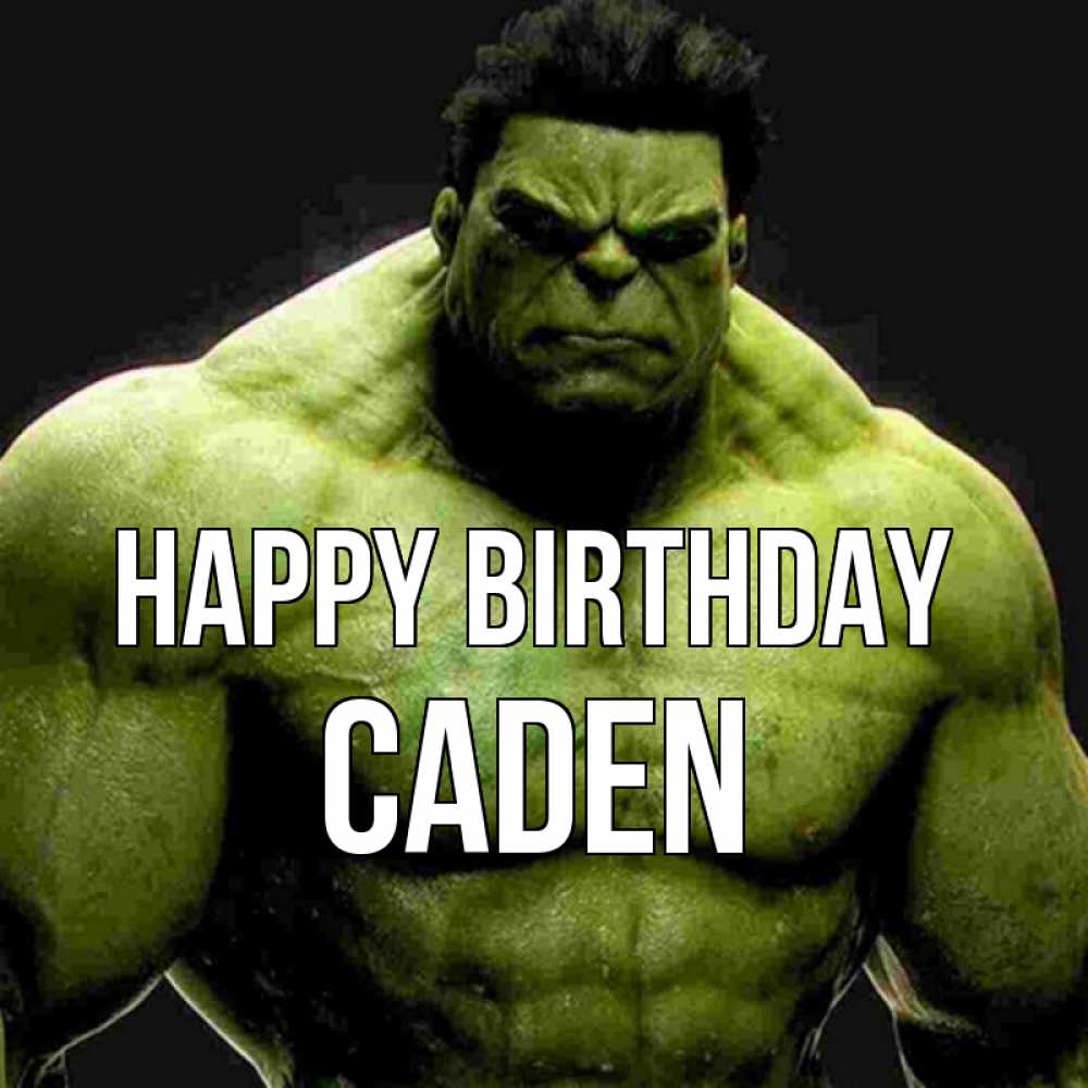 Greetings card с именем, Caden Happy Birthday зеленый супергерой марвел Greetings with text for free download 