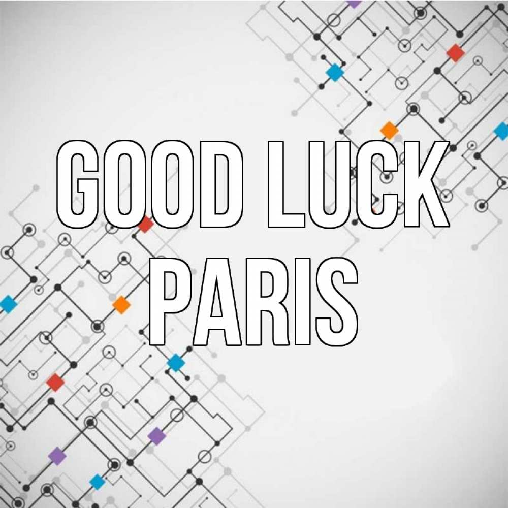 Greetings card с именем, Paris Good luck на удач Greetings with text for free download 