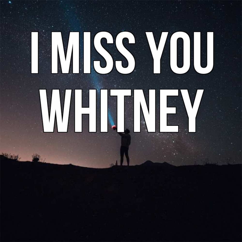 Greetings card с именем, Whitney I miss you звезды и луч света Greetings with text for free download 