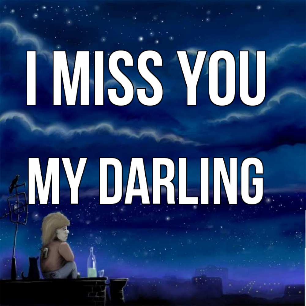 Greetings card с именем, my-darling I miss you на крыше 1 Greetings with text for free download 