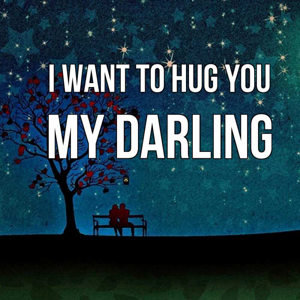 Greetings card с именем, my-darling I want to hug you много звезд Greetings with text for free download 