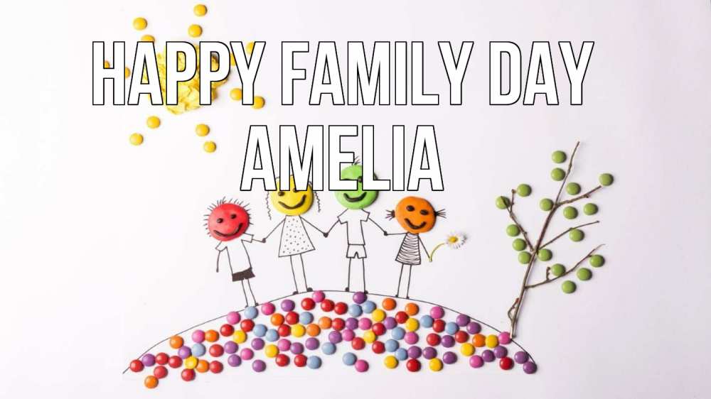 Greetings card с именем, Amelia happy family day с днем семьи Greetings with text for free download 