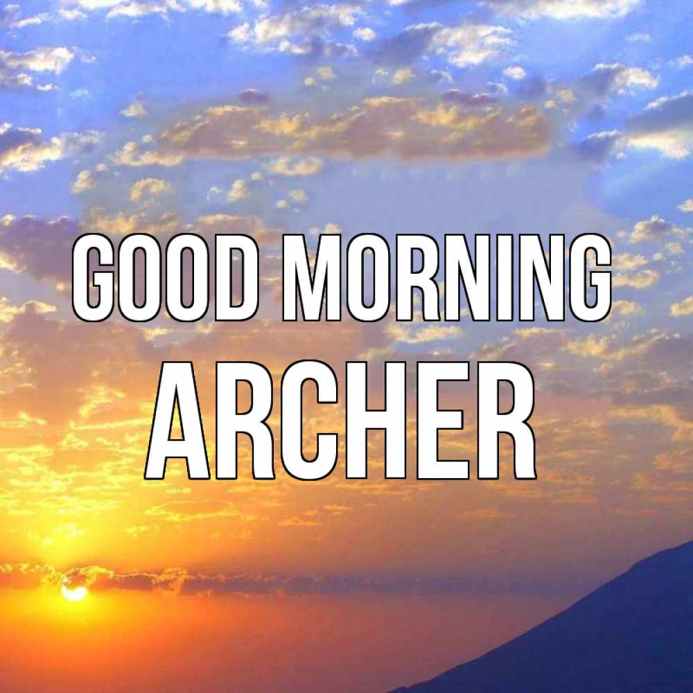 Greetings card с именем, Archer Good morning облака и солнце Greetings with text for free download 