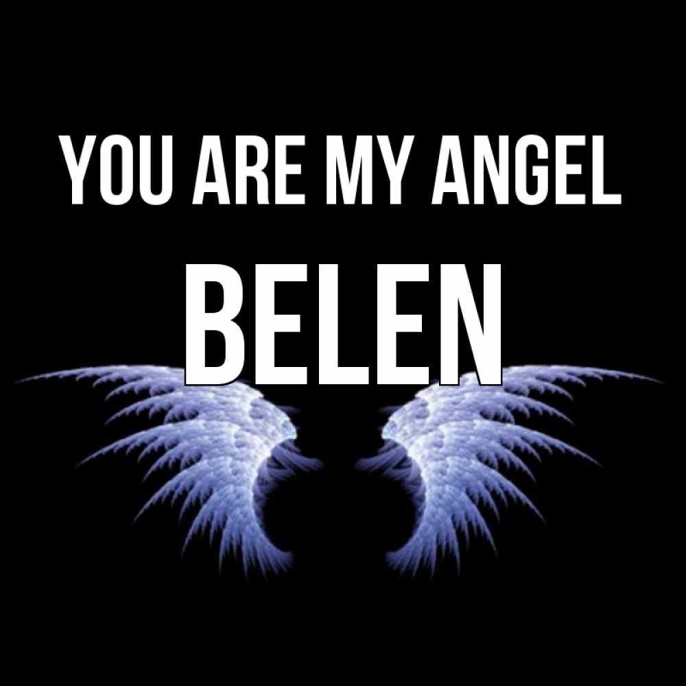 Greetings card с именем, Belen You are my angel ангельские крылья на черном фоне Greetings with text for free download 