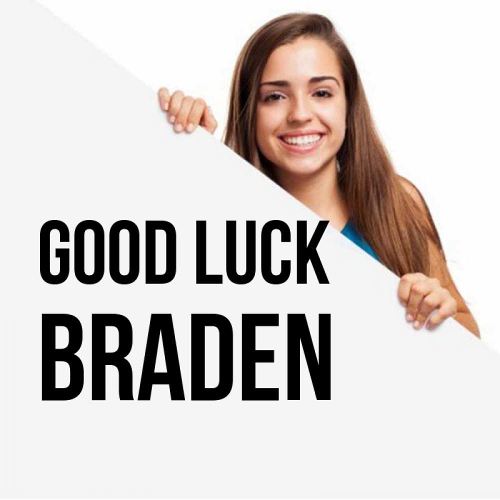 Greetings card с именем, Braden Good luck пусть тебе сегодня повезет Greetings with text for free download 