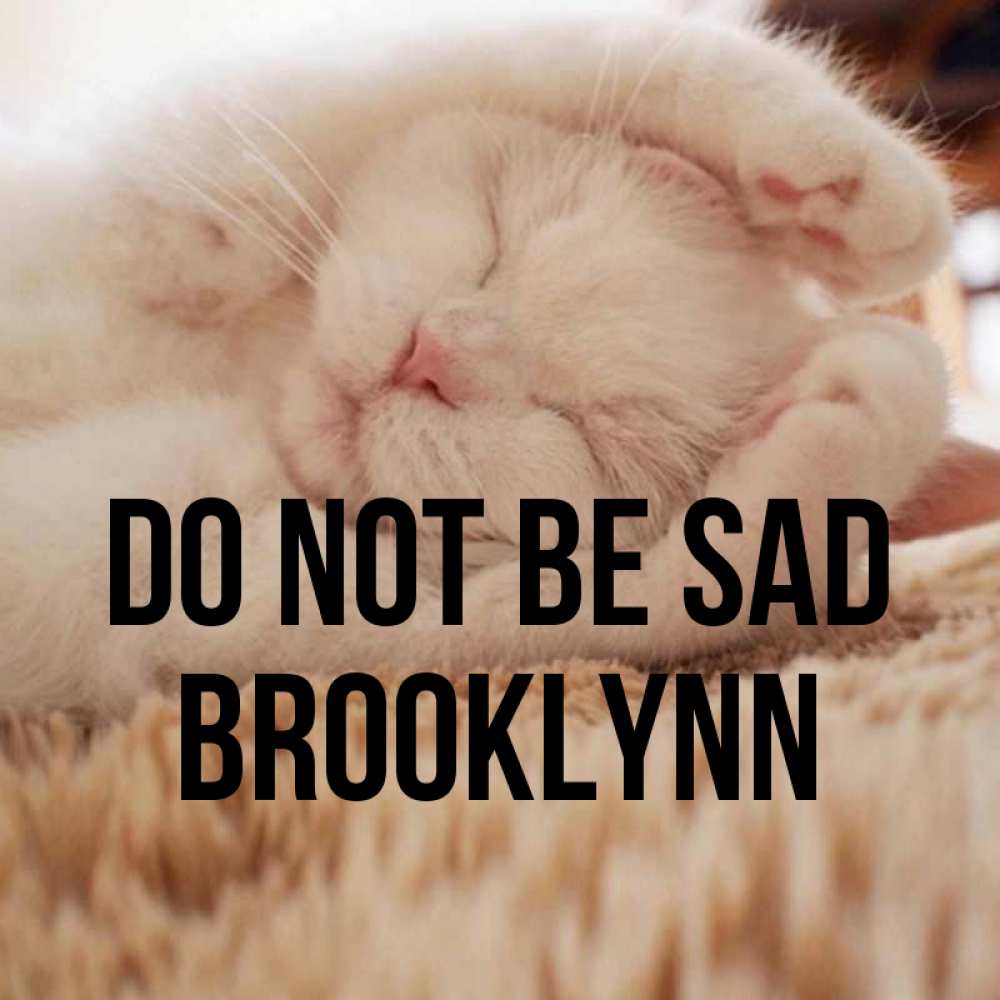 Greetings card с именем, Brooklynn Do not be sad Котенок спит Greetings with text for free download 