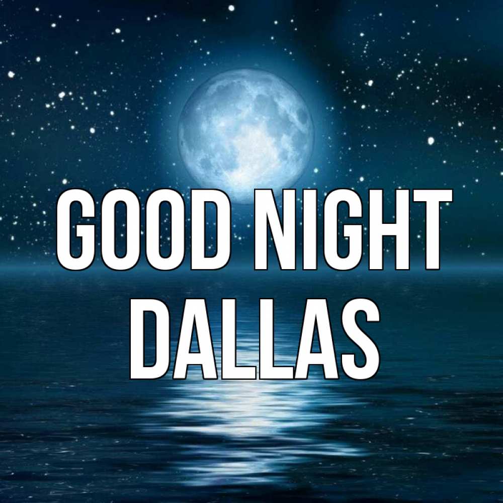 Greetings card с именем, Dallas Good night звезды Greetings with text for free download 