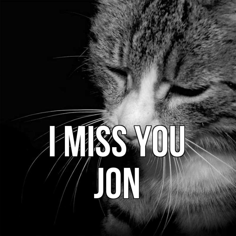 Greetings card с именем, Jon I miss you мне скучно Greetings with text for free download 