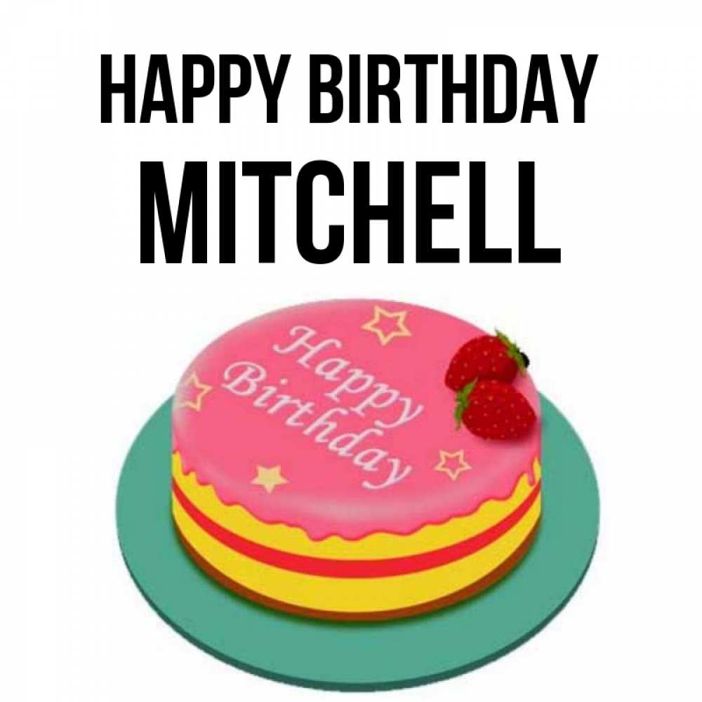Greetings card с именем, Mitchell Happy Birthday торт, клубника, днюха Greetings with text for free download 