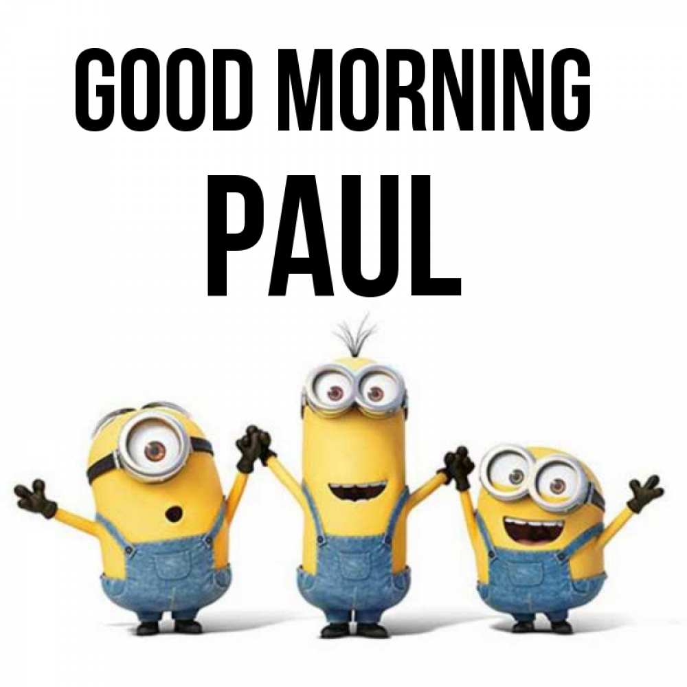 Greetings card с именем, Paul Good morning бодренького утра Greetings with text for free download 