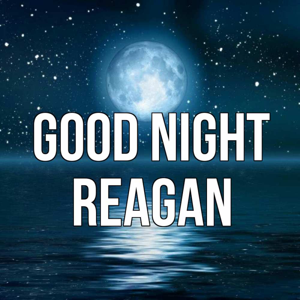 Greetings card с именем, Reagan Good night звезды Greetings with text for free download 