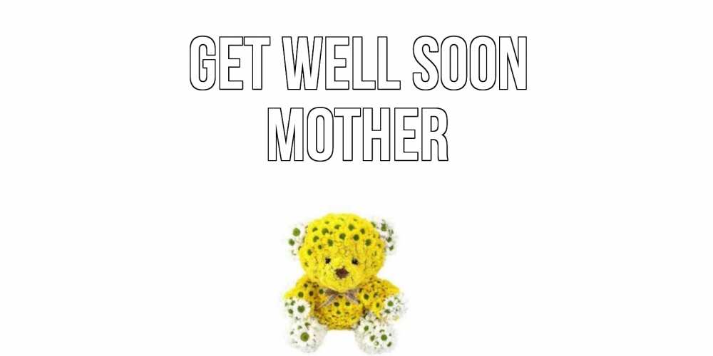 Greetings card с именем, mother Get well soon мишка Greetings with text for free download 