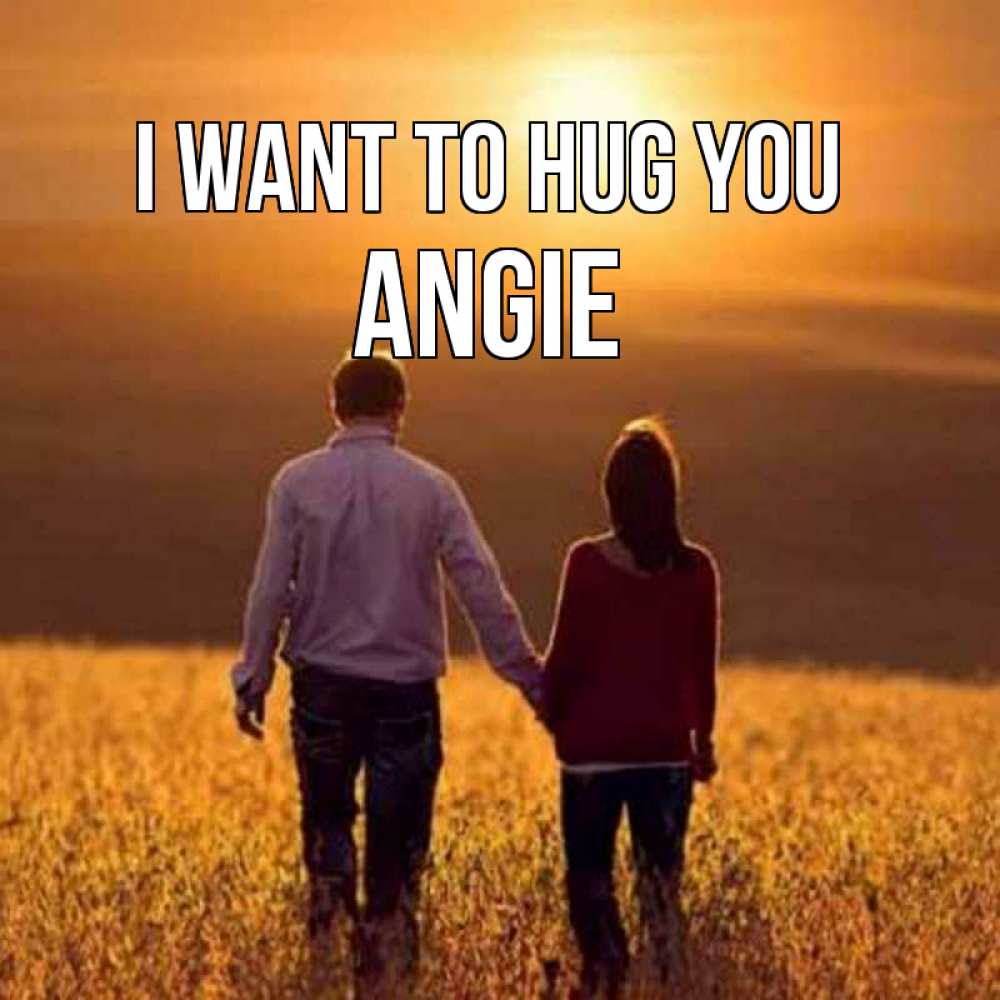 Greetings card с именем, Angie I want to hug you оранжевое фото и солнце и небо и настроение Greetings with text for free download 