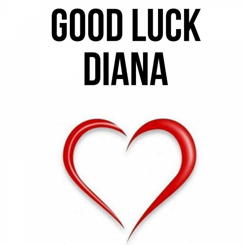 Greetings card с именем, Diana Good luck для удачливых людей Greetings with text for free download 