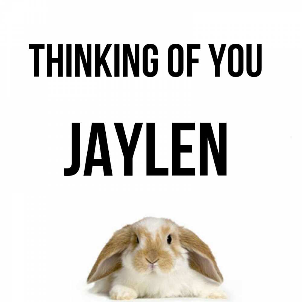 Greetings card с именем, Jaylen Thinking of you подписать своими руками онлайн Greetings with text for free download 
