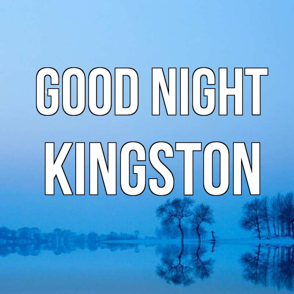Greetings card с именем, Kingston Good night весна Greetings with text for free download 