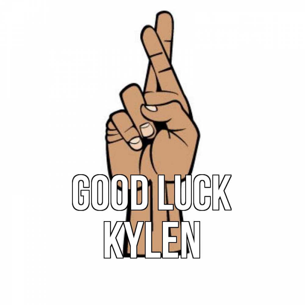 Greetings card с именем, Kylen Good luck все будет хорошо Greetings with text for free download 