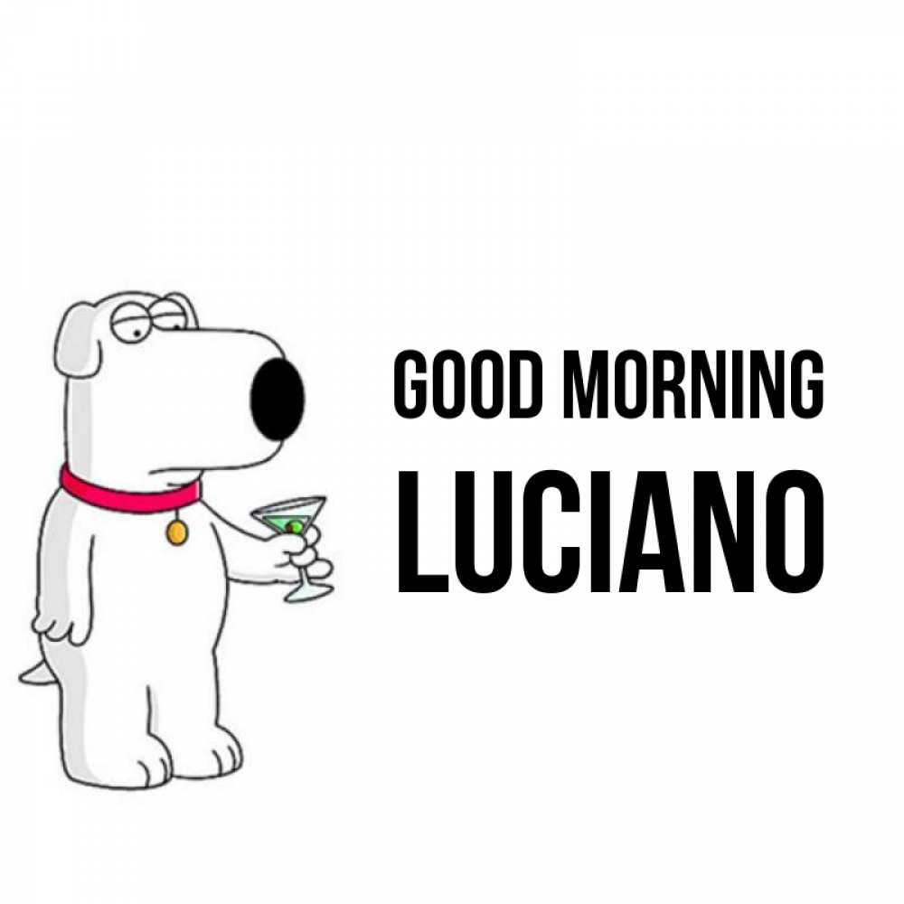 Greetings card с именем, Luciano Good morning герои мультфильмов белый пес Greetings with text for free download 