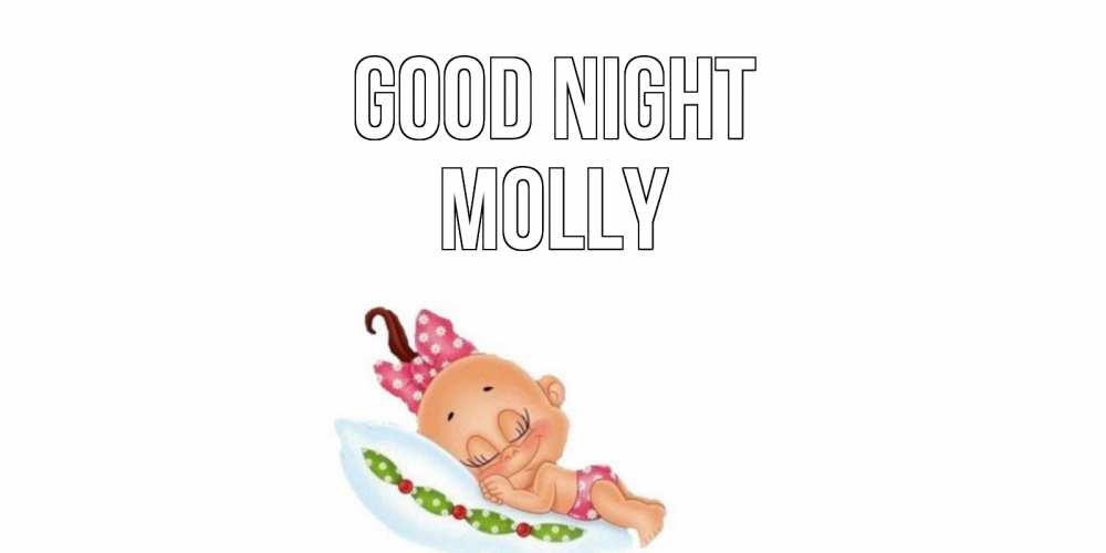 Greetings card с именем, Molly Good night Подушка, младенец Greetings with text for free download 