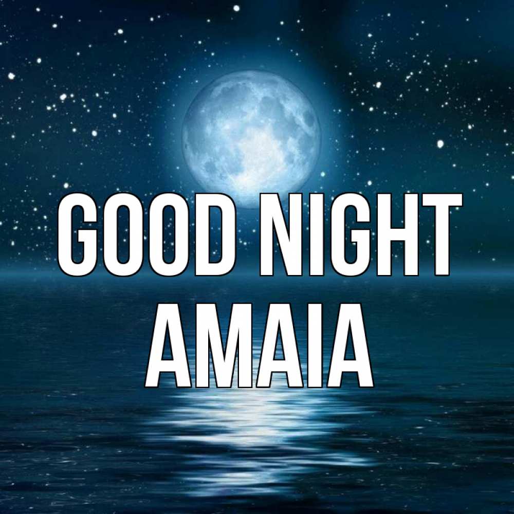 Greetings card с именем, Amaia Good night звезды Greetings with text for free download 