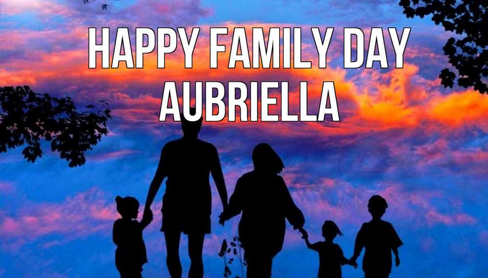 Greetings card с именем, Aubriella happy family day семья Greetings with text for free download 