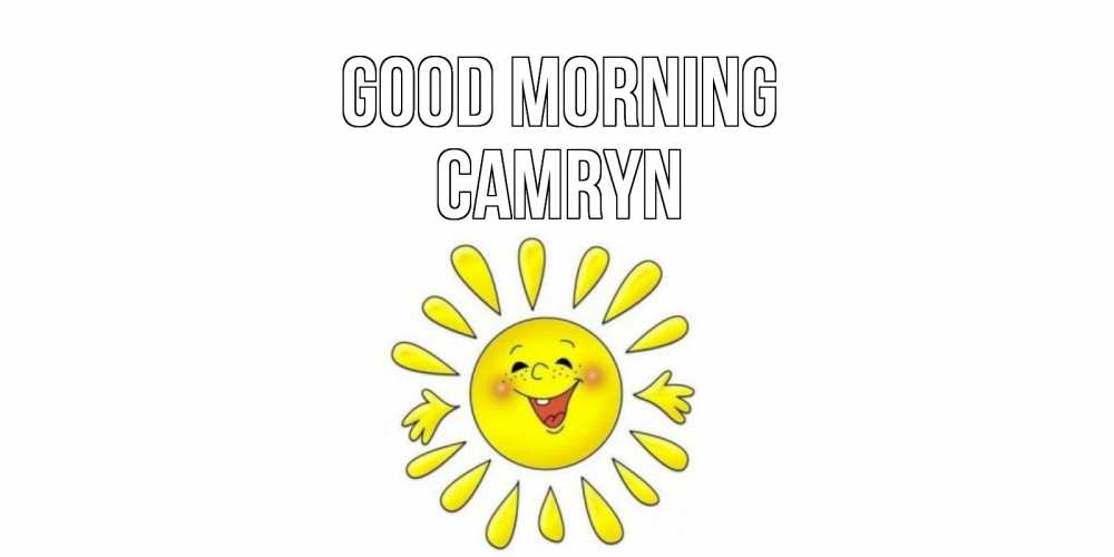 Greetings card с именем, Camryn Good morning солнце Greetings with text for free download 