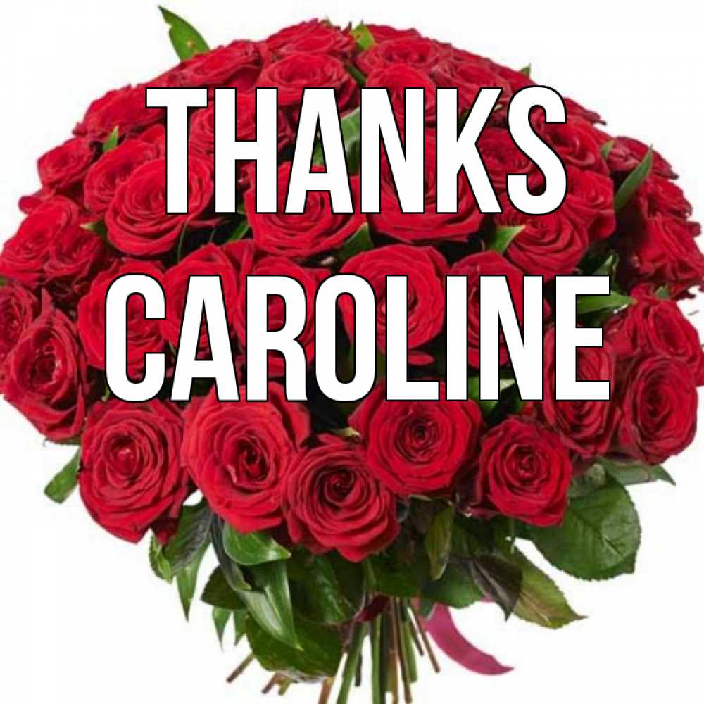 Greetings card с именем, Caroline Thanks букет красных роз Greetings with text for free download 