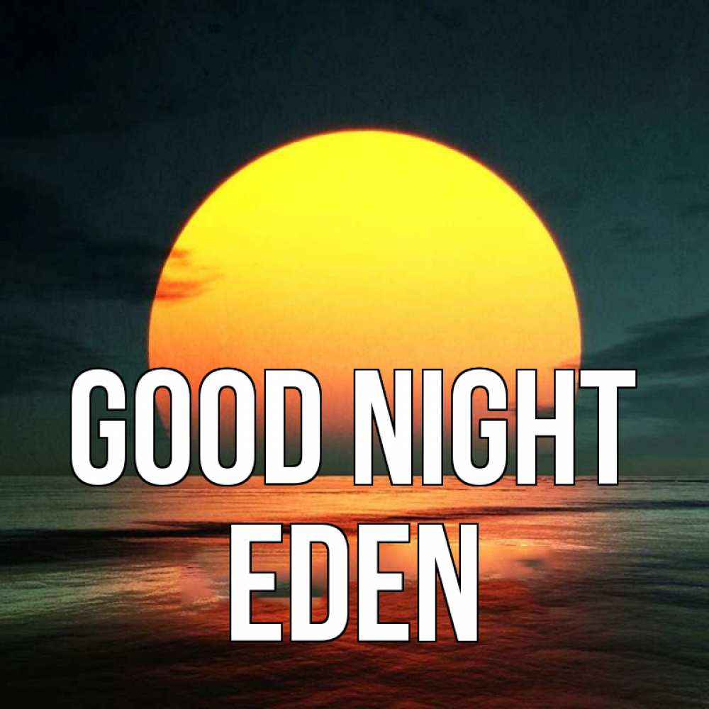 Greetings card с именем, Eden Good night огромный диск солнц Greetings with text for free download 