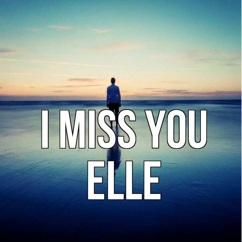 Greetings card с именем, Elle I miss you зима Greetings with text for free download 