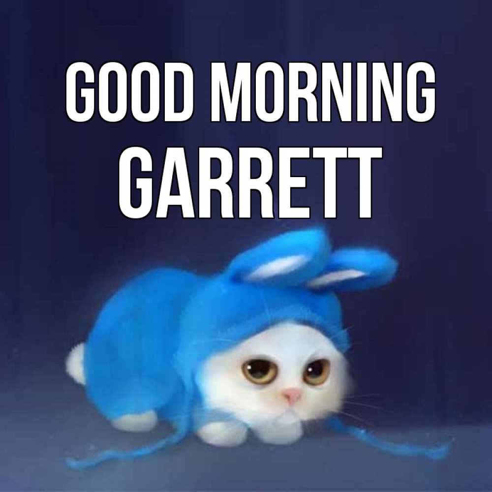 Greetings card с именем, Garrett Good morning открытки красивые скачать бесплатно Greetings with text for free download 