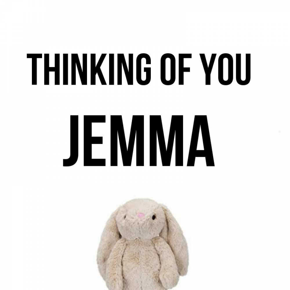 Greetings card с именем, Jemma Thinking of you открытки с текстами и подписями Greetings with text for free download 