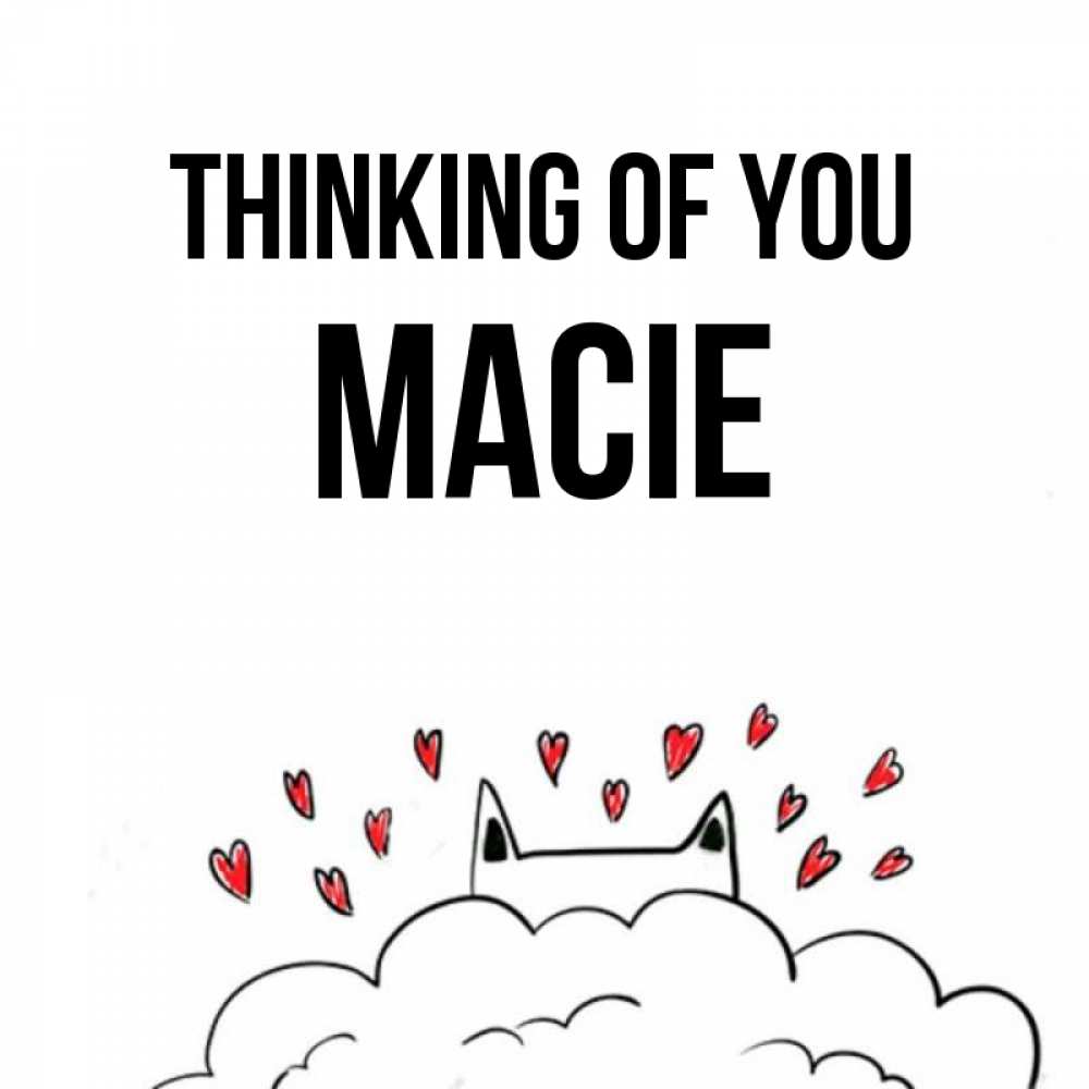 Greetings card с именем, Macie Thinking of you кот за облаком Greetings with text for free download 