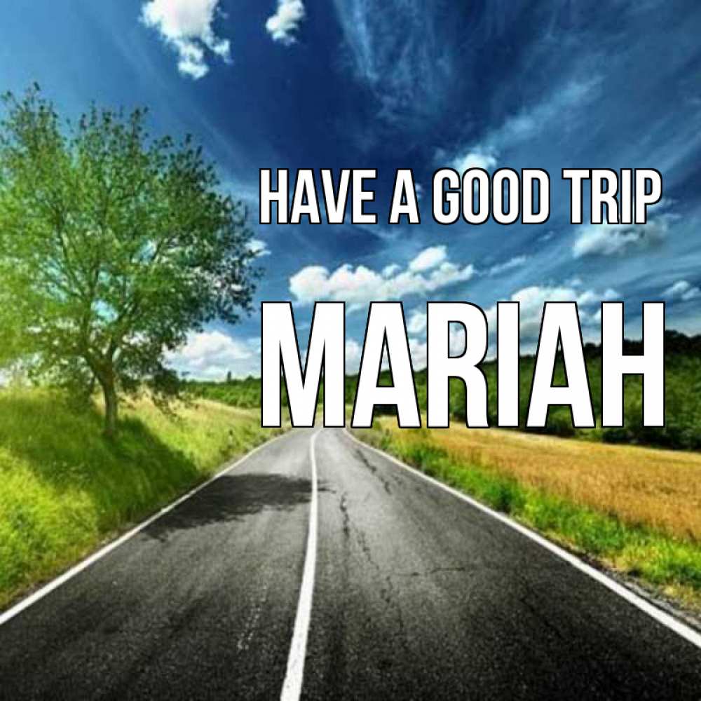 Greetings card с именем, Mariah Have a good trip яркие деревья и небо Greetings with text for free download 