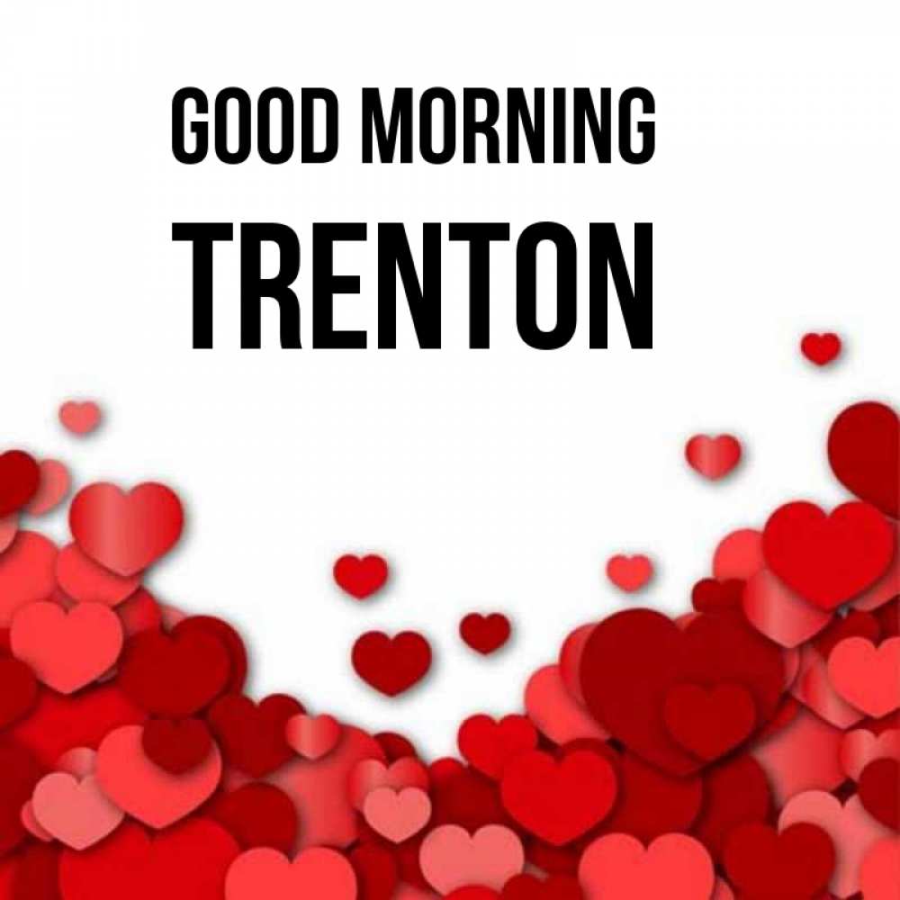 Greetings card с именем, Trenton Good morning хорошего настроения Greetings with text for free download 