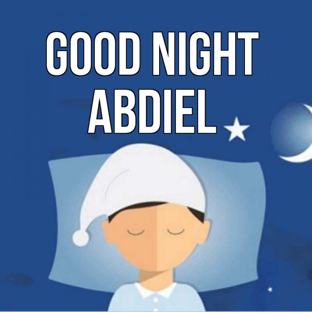 Greetings card с именем, Abdiel Good night подушка и шапочка Greetings with text for free download 