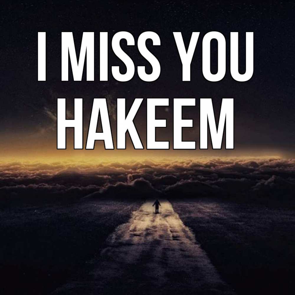 Greetings card с именем, Hakeem I miss you идем Greetings with text for free download 