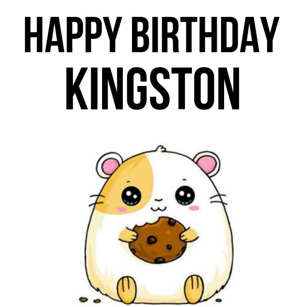 Greetings card с именем, Kingston Happy Birthday с днюхой Greetings with text for free download 