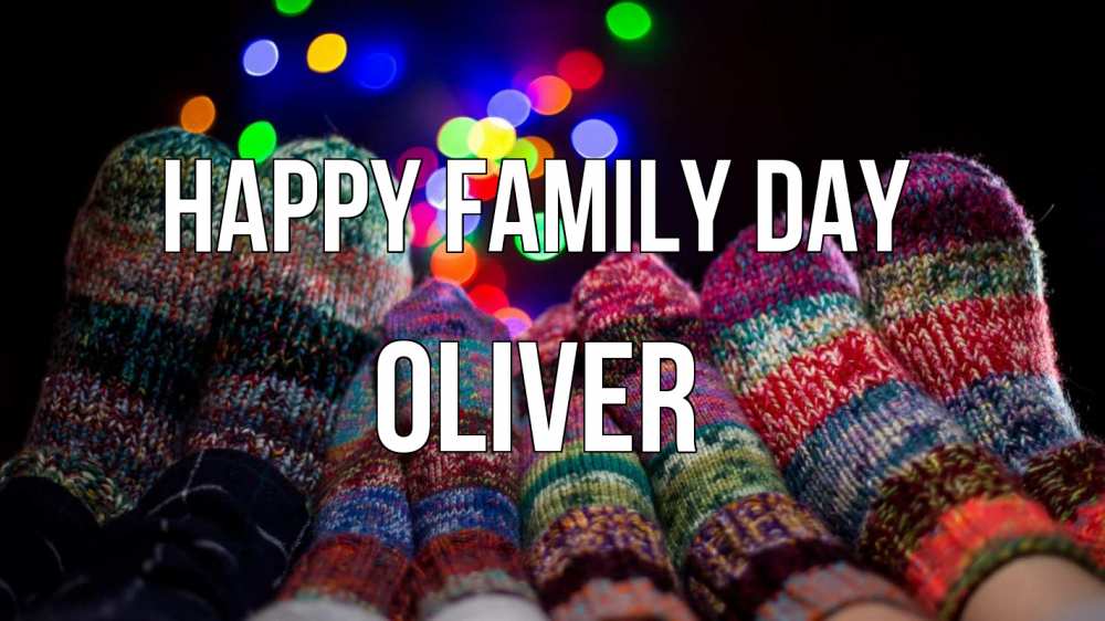Greetings card с именем, Oliver happy family day с днем семьи Greetings with text for free download 