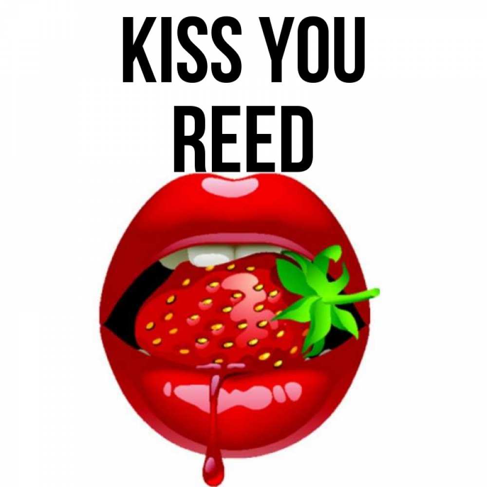 Greetings card с именем, Reed Kiss you открытки с поцелуями Greetings with text for free download 