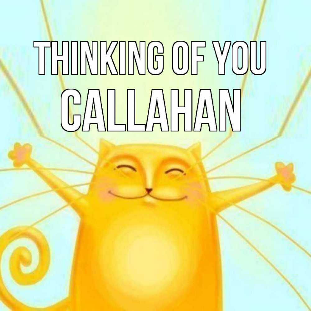 Greetings card с именем, Callahan Thinking of you обнимашки Greetings with text for free download 