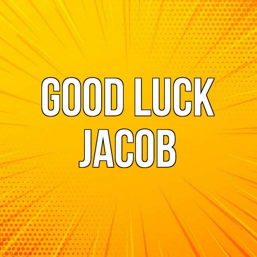Greetings card с именем, Jacob Good luck фон Greetings with text for free download 