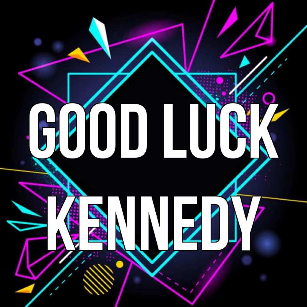 Greetings card с именем, Kennedy Good luck рамочки Greetings with text for free download 