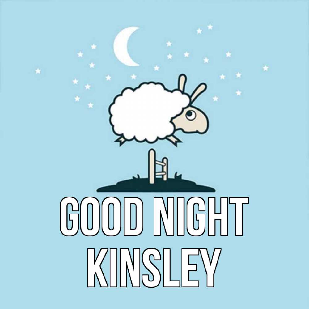 Greetings card с именем, Kinsley Good night с животными сладких сноведений Greetings with text for free download 
