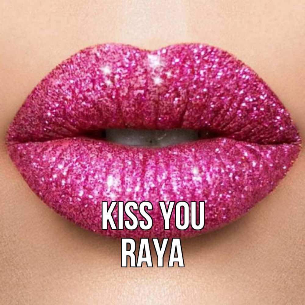 Greetings card с именем, Raya Kiss you поцелуй с подписью для парня Greetings with text for free download 