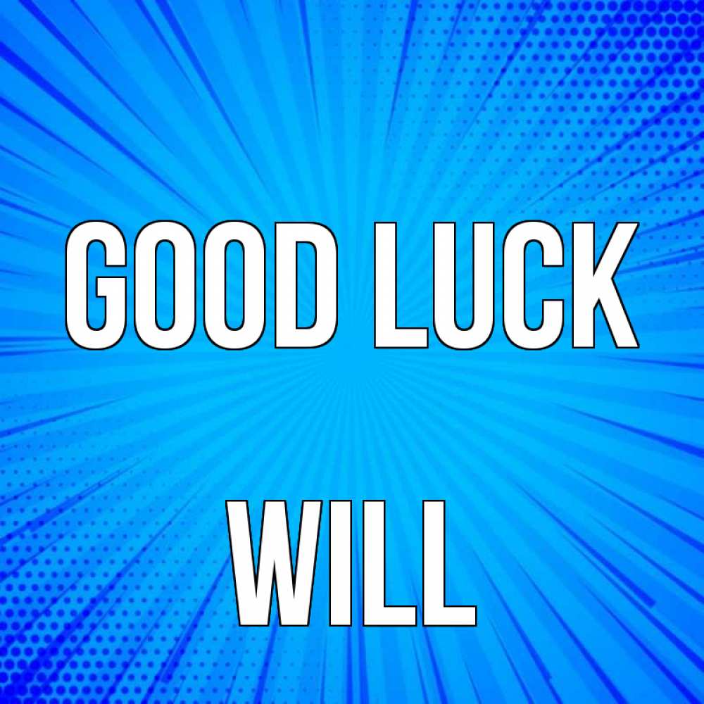 Greetings card с именем, Will Good luck на удачу Greetings with text for free download 