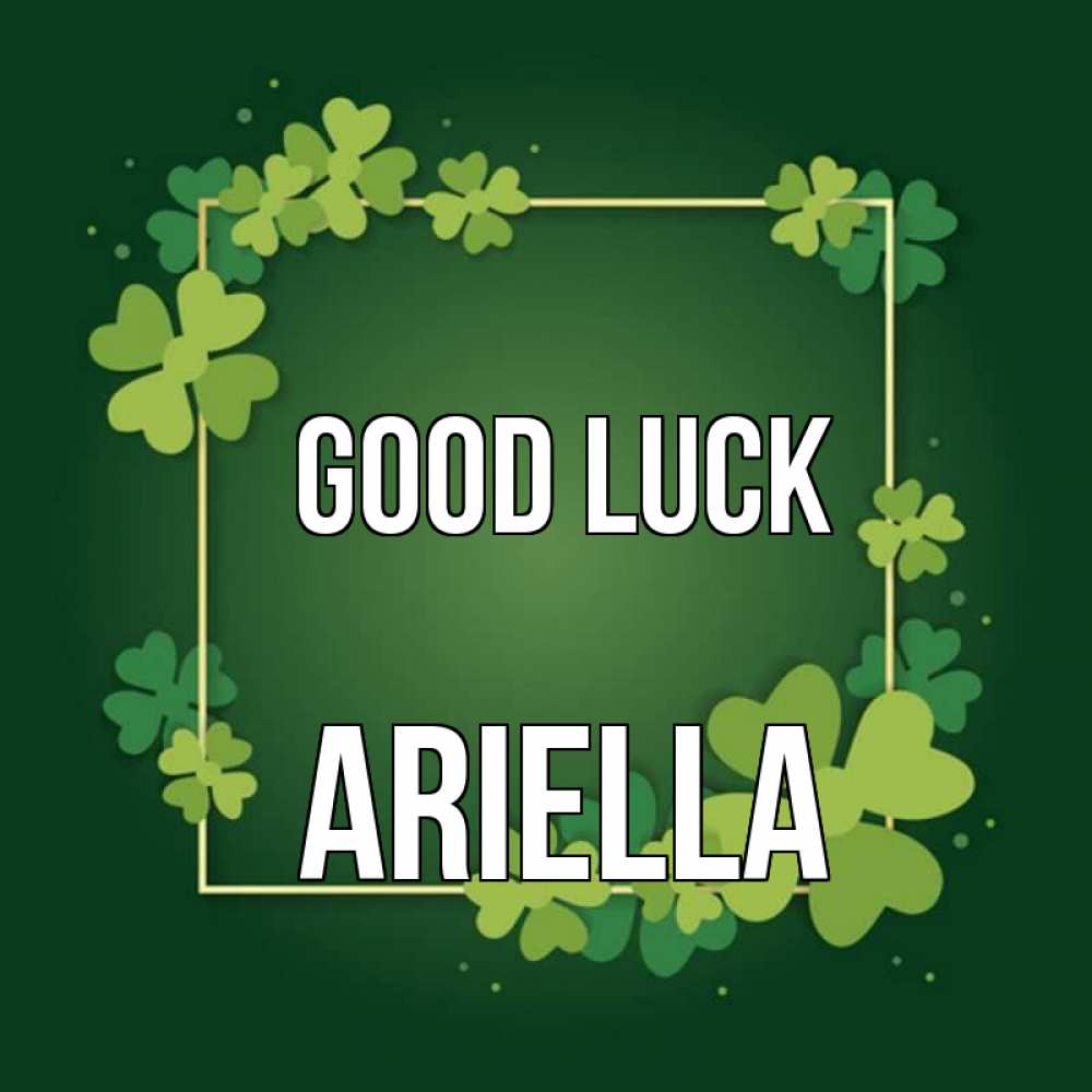 Greetings card с именем, Ariella Good luck квадратная рамка 3 Greetings with text for free download 